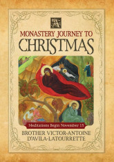 A Monastery Journey to Christmas